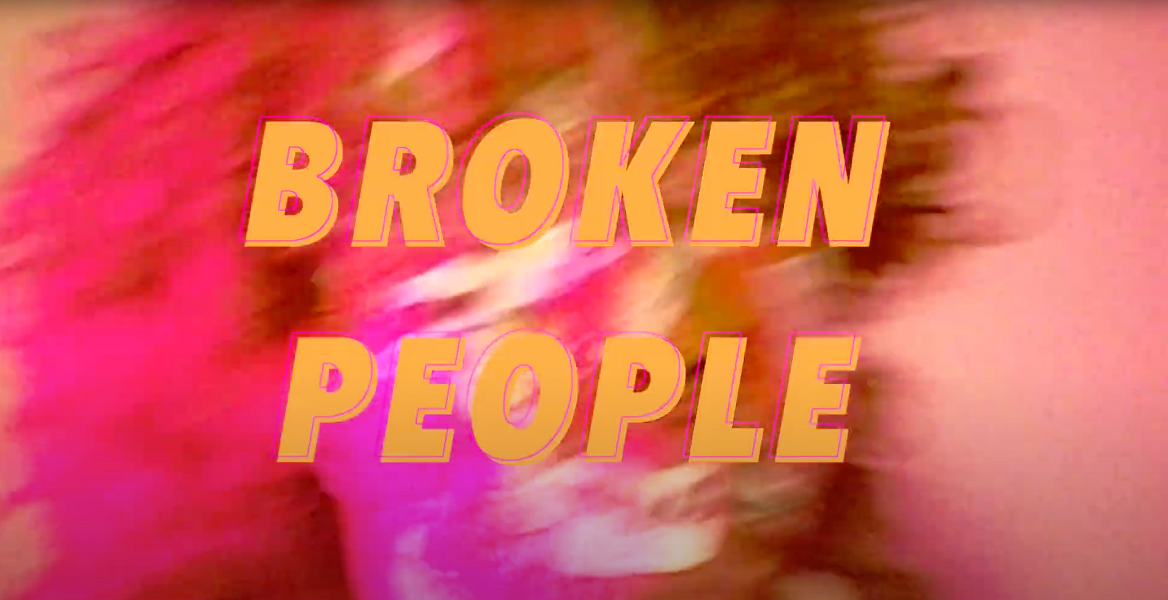 Load video: Broken People (Official Music Video)
